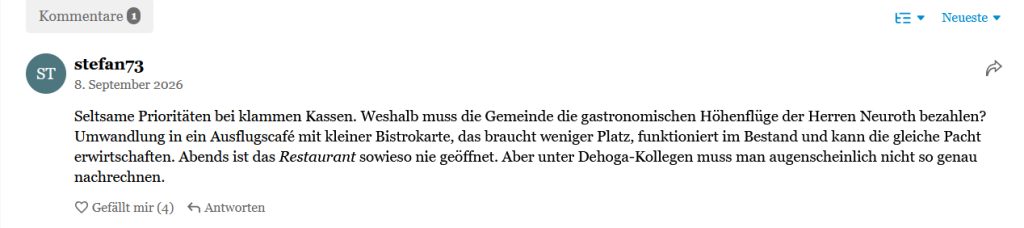 Kommentar: Seltsame Prioritäten bei klammen Kassen. Ausflugscafé mit kleiner Bistrokarte funktioniert im Bestand.